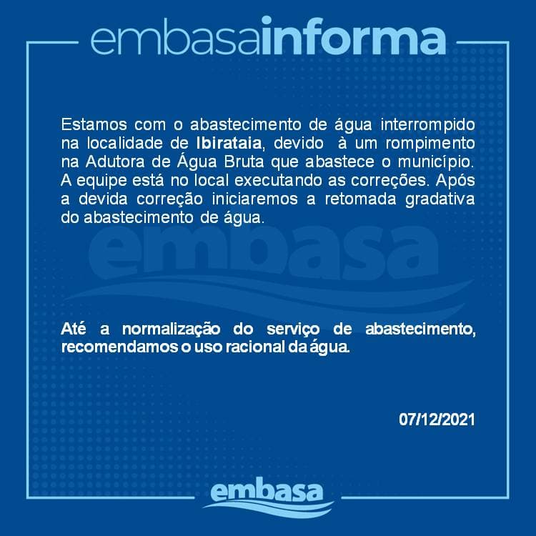 Comunicado da Embasa: Abastecimento de água interrompido em Ibirataia