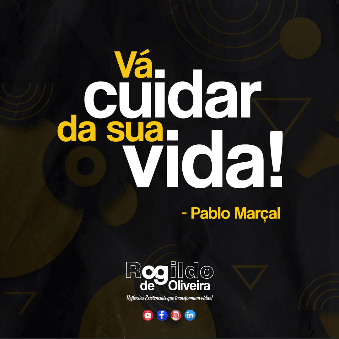 Vá cuida da sua vida! | Reflexão do Dia