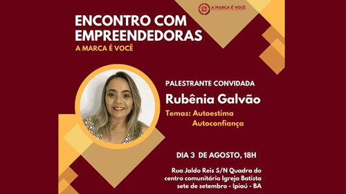 Ibirataia: Rubenia Galvão é convidada especial para Palestra sobre Autoestima e Autoconfiança em Ipiaú