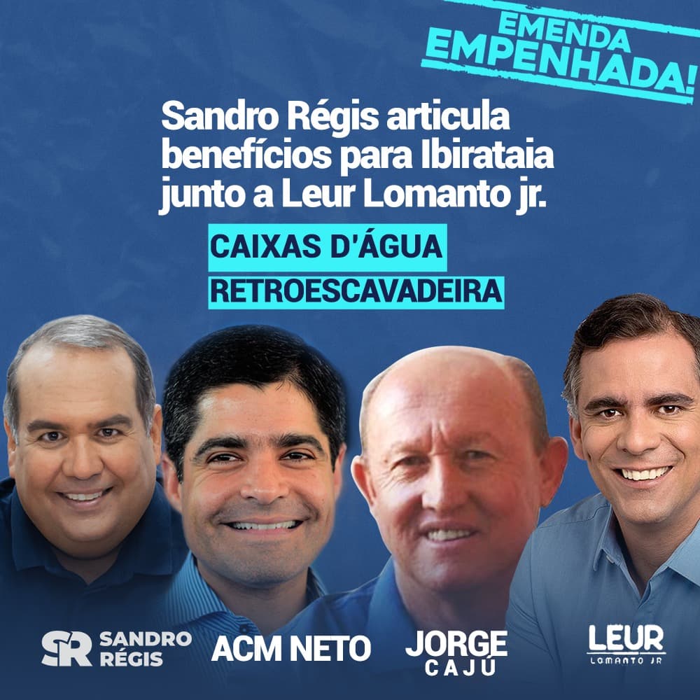 Sandro Régis articula benefícios para Ibirataia junto a Leur Lomanto Jr.