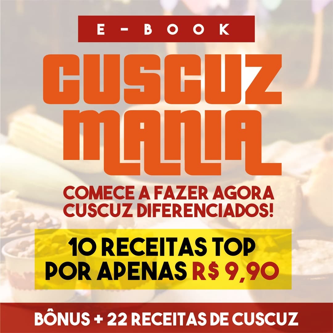 CUSCUZMANIA | 10 receitas + Bônus de mais 22 receitas top por apenas R$ 9,90