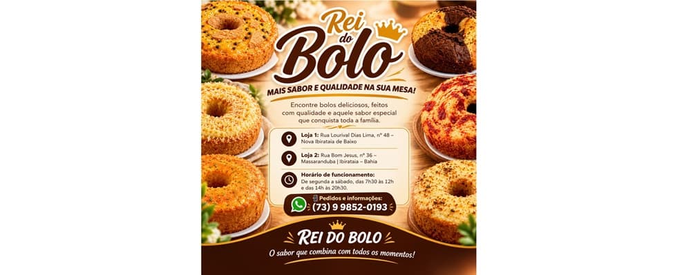 Ibirataia: REI DO BOLO
Mais sabor e qualidade na sua mesa!